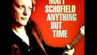 Matt Schofield - One Look (And I'm Hooked)