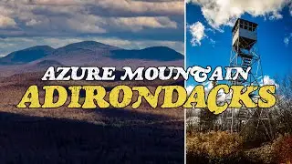 Hiking to the Azure Mountain Fire Tower in the Adirondacks