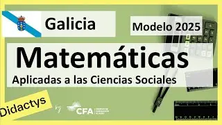 🚀MATEMÁTICAS CCSS 2025 ▶️GALICIA✔️Modelo de examen PAU