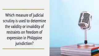 Strict Scrutiny on Restraints to Freedom of Speech