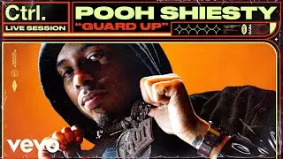 Pooh Shiesty - Guard Up (Live Session) | Vevo Ctrl