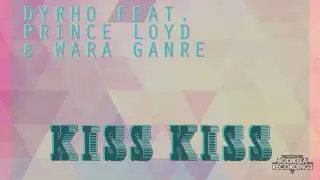Dyrho ft Prince Loyd & Wara Ganre - Kiss Kiss // BODIKELA RECODINGS
