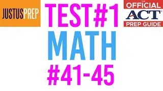 The Official ACT Prep Guide 2018-2019 Test MC1 Math #41-45