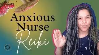 Reiki for (Nurse) Performance Anxiety