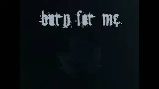 Burn For Me - Demo (2003)