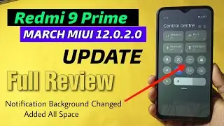 Redmi 9 Prime MIUI 12.0.2.0 Update Review | Notification Drawer Background Change, All Space Added