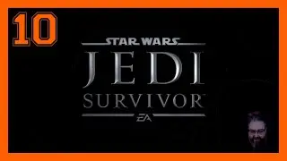 STAR WARS Jedi Survivor (PC) ☬ 10 | Gameplay | 100% | Let's Play