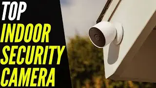 The Best Indoor Security Camera 2023 | Monitor Your Home From Your Smartphone!