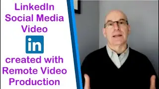 LinkedIn social media video marketing via remote video production for digital marketing.