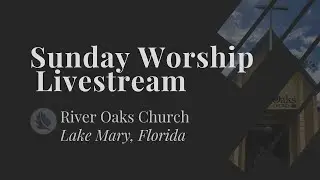 Sunday Worship Service - May 25th
