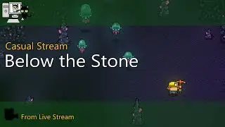 Let's play some Below the Stone - A dwarven roguelike (Live Stream)