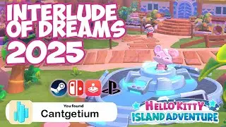Interlude of Dreams ПОЛНЫЙ ГИД ПО СОБЫТИЯМ 2025 ГОДА &mdash; Приключения Hello Kitty на острове