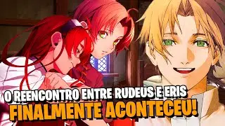 ERIS RETORNA E RUDEUS PEDE ELA EM CASAMENTO! | MUSHOKU TENSEI - SPOILERS