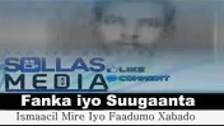 Ismaaciil Mire iyo xaaskiisii Faadumo-Xabbado