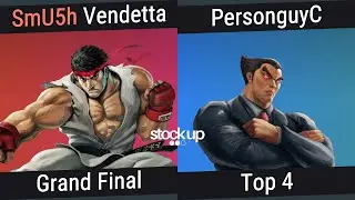 [Stock Up #4] Top 4 - SmU5h | Vendetta (Ryu) VS PersonguyC (Kazuya)