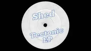 Shed - Box - Tectonic EP - [TEC112] - 2020