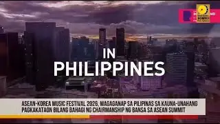 ASEAN-Korea Music Festival 2026, gaganapin sa Pilipinas bilang bahagi ng ASEAN Chairmanship