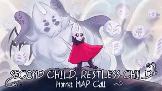 [CLOSED, BACKUPS OPEN] SECOND CHILD, RESTLESS CHILD | HORNET HOLLOW KNIGHT/SILKSONG MAP CALL