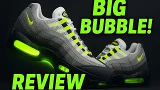 Air Max 95 Neon Big Bubble Unboxing & On Feet  Review‼️😱🤯