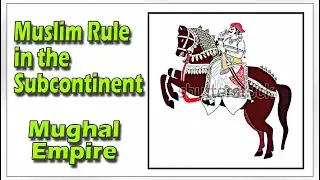 Muslim Rule in the subcontinent Its downfalls and efforts for Renaissance CSS/PMS/PCS Urdu/Hindi