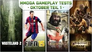MMOGA Gameplay Test - &Uuml;bersicht Oktober 2014 (Teil 1)