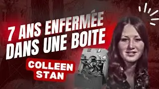 L'enfer de COLLEEN STAN - 7 ans sequestr&eacute;e dans une BO&Icirc;TE