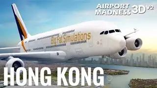 Airport Madness 3D: Volume 2 | Hong Kong (VHHH) Gameplay