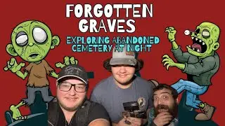 We Shouldn&rsquo;t Have Been in This Forgotten Cemetery ft Dakota And Nubz 