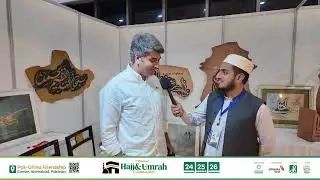 Nouman Khan, Art Gallery Exhibitor, Applauds Maassalama&rsquo;s Hajj & Umrah Exhibition for Inspiring Yout