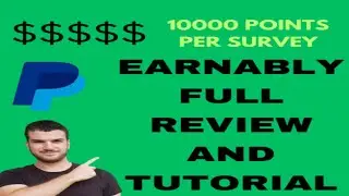 Earnably full review and tutorial - Earn 10$ free Paypal money to watch videos and do surveys