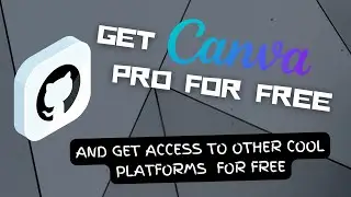 GET CANVA PRO FOR FREE || GIT HUB STUDENT DEVELOPER PACK
