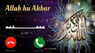 NEW Islamic ringtone | Allah hu Akbar | Mr: Ahmad.786