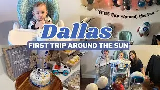 Dallas First Trip Around The Sun | Birthday Party Prep + Birthday Party | 1st Birthday