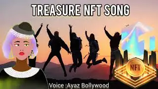Treasure Nft Song Hai 💪Enjoy Karo Bilkul Naya Song ❤️Ayaz Bollywood