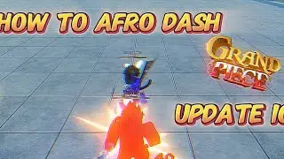 [GPO] HOW TO AFRO DASH IN UPDATE 10