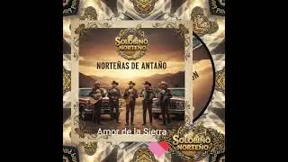 Amor de la Sierra - Solobino Norteño