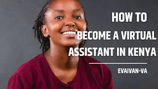 How to Become a Virtual Assistant in Kenya