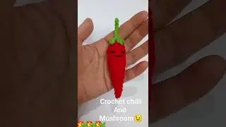 crochet chilli and Mushroom😊