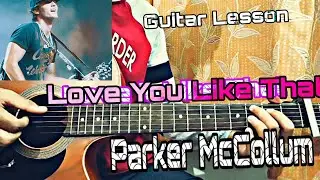 Love You Like That - Parker McCollum | Guitar Tutorial | +How to play chords