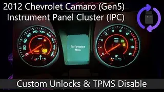 2012 Chevrolet Camaro Instrument Panel Cluster (IPC) Custom Options/Menus Unlock and TPMS Delete