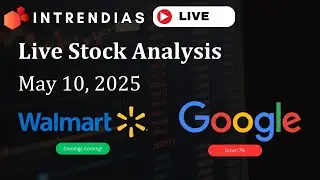 Live Stock Analysis: Google Search Cooked, Walmart High Expectations