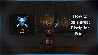 How to play Discipline Priest in 2022 - WoW Shadowlands PVP