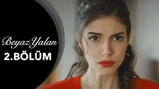 Beyaz Yalan - 2.Bölüm