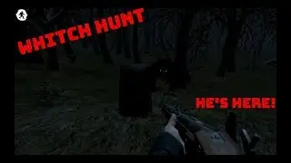 Witch Hunt||Beast Encountered!!!