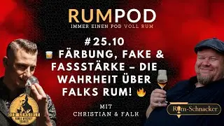 RumPod #25.10 | 🥃 F&auml;rbung, Fake & Fassst&auml;rke &ndash; Die Wahrheit &uuml;ber Falks Rum! 🔥