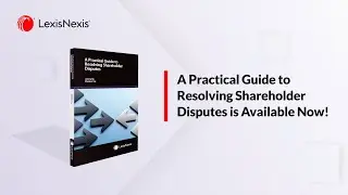Interview with the Author(s): A Practical Guide to Resolving Shareholder Disputes - First Edition