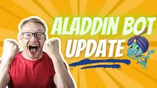 ALADDIN BOT - QUICK UPDATE AND CHANGES MOVING FORWARD