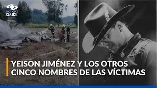 Muri&oacute; Yeison Jim&eacute;nez: estas son las identidades de las seis v&iacute;ctimas del accidente a&eacute;reo