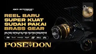 REEL SUPER KUAT DENGAN KETAHANANNYA, DAN SUDAH PAKAI BRASS GEAR 🔥REEL POSEIDON 😱🎣