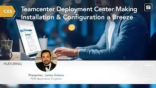 CES: Центр развертывания Teamcenter упрощает установку и настройку